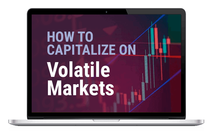 How to Capitalize on Volatile Markets