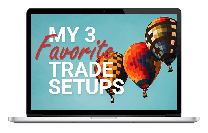 My 3 Favorite Trade Setups