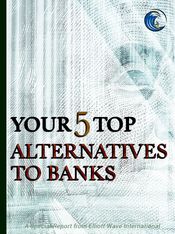 Your Top 5 Alternatives to Banks