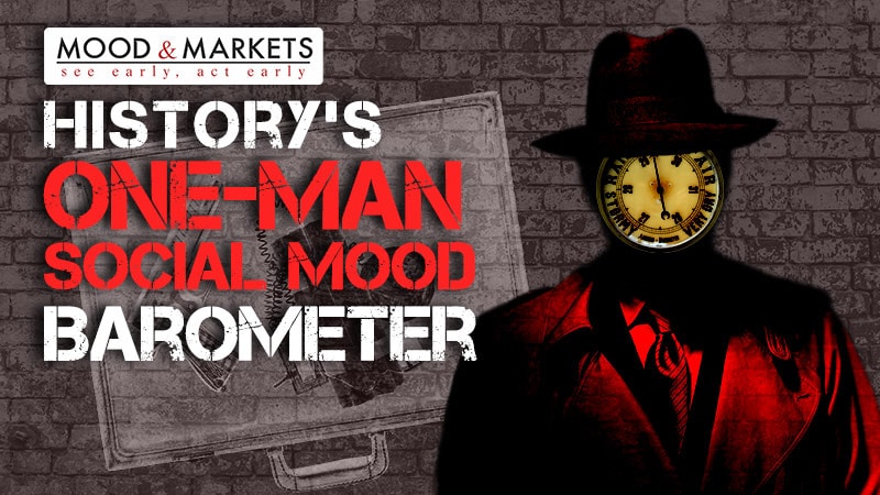 Mood & Markets: America’s One-Man Social Mood Barometer