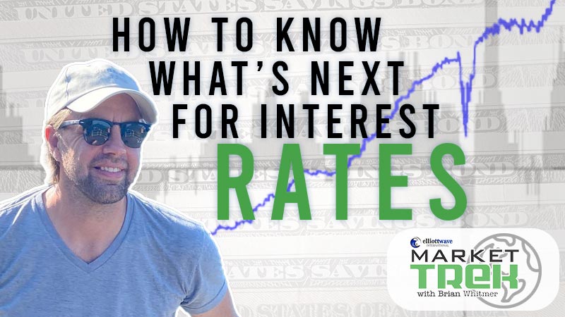 Market Trek: How to Know What’s Next for Interest Rates (Without Looking at the Fed)
