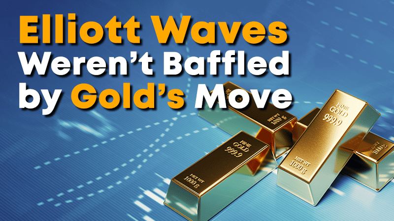 Gold Isn’t a Headscratcher for Elliott Wavers