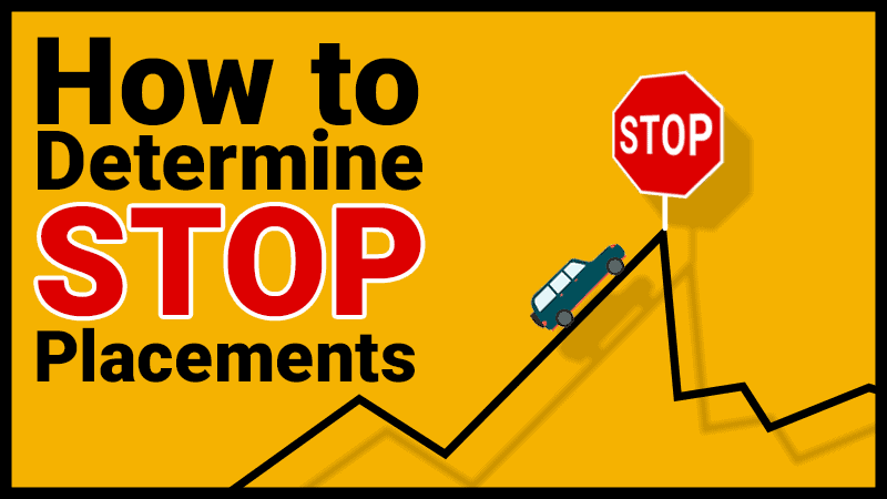 How to Determine Stop Placements
