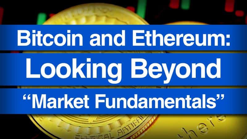 Bitcoin and Ethereum: Looking Beyond 