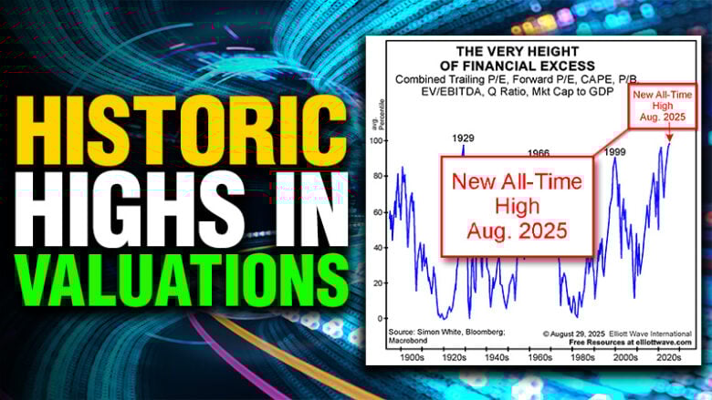 Valuations Are at Record Highs