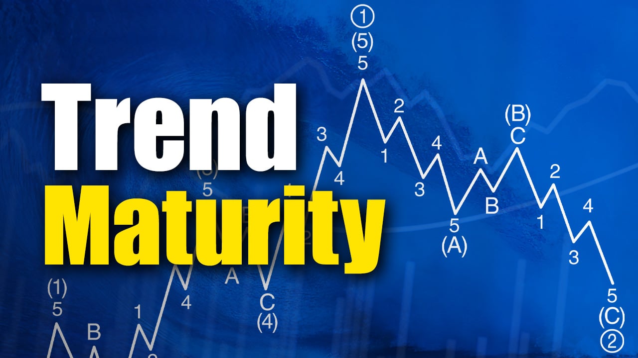 How the Wave Principle Improves Trading: Determining the Maturity of a Trend 