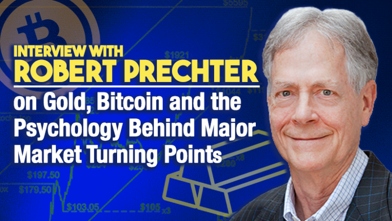Prechter on Gold, Bitcoin and the Psychology Behind Major Market Turning Points